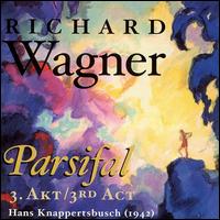 Wagner: Parsifal 3rd Act - Hans Reinmar (baritone); Hans Wocke (baritone); Ludwig Weber (bass); Berlin State Opera Orchestra;...