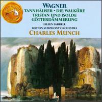 Wagner: Tannhuser; Die Walkre; Tristan und Isolde; Gtterdmmerung - Eileen Farrell (soprano); Boston Symphony Orchestra; Charles Mnch (conductor)