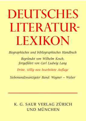 Wagner - Walser - Kosch, Wilhelm, and Achnitz, Wolfgang (Contributions by), and Hagestedt, Lutz (Contributions by)