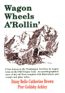 Wagon Wheels A'Rollin'