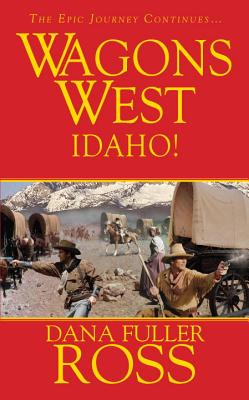 Wagons West - Ross, Dana Fuller