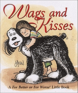 Wags and Kisses: A for Better of for Worse Little Book