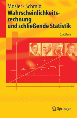 Wahrscheinlichkeitsrechnung Und Schlieaende Statistik - Mosler, Karl, and Schmid, Friedrich