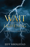 Wait for the Lightning: A fresh look at Genesis 1-12