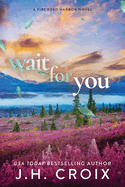 Wait For You