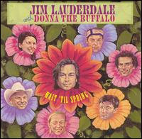 Wait til Spring - Jim Lauderdale & Donna the Buffalo
