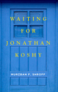 Waiting for Jonathan Koshy