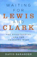 Waiting for Lewis and Clark: The Bicentennial and the Changing West