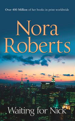 Waiting For Nick - Roberts, Nora