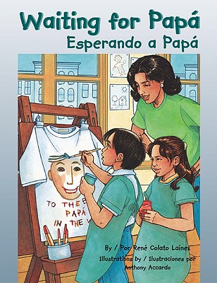 Waiting for Papa/Esperando a Papa - Colato Lainez, Rene, and Accardo, Anthony (Illustrator)