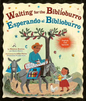 Waiting for the Biblioburro/Esperando El Biblioburro: (Spanish-English Bilingual Edition) - Brown, Monica, and Dominguez, Adriana (Translated by)