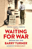 Waiting for War: Britain 1939-1940