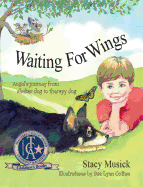 Waiting for Wings, Angel's Journey from Shelter Dog to Therapy Dog