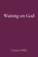 Waiting on God