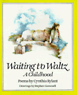 Waiting to Waltz, a Childhood: Poems - Rylant, Cynthia