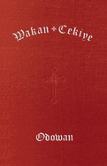Wakan Cekiye Odowan (the Dakota Hymnal)