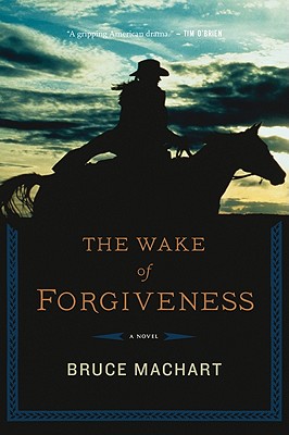 Wake of Forgiveness - Machart, Bruce