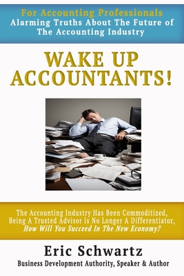 Wake Up Accountants! - Schwartz, Eric