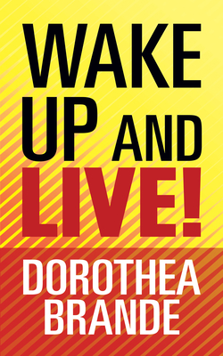 Wake Up and Live! - Brande, Dorothea