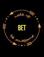 Wake Up Bet Be Awesome Notebook for a Bookmaker, Composition Journal