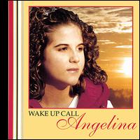 Wake Up Call - Angelina