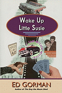 Wake Up Little Susie - Gorman, Edward