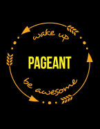 Wake Up Pageant Be Awesome Gift Notebook for Beauty Contestant, Wide Ruled Journal