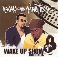 Wake Up Show: Freestyles, Vol. 1 - Sway & King Tech