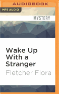 Wake Up with a Stranger