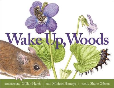 Wake Up, Woods - Homoya, Michael A, and Gibson, Shane
