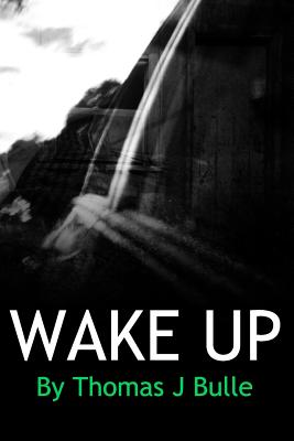 Wake Up - Bulle, Thomas J