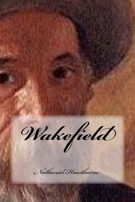 Wakefield - Cedeno, Yasmira (Editor), and Hawthorne, Nathaniel