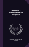 Wakeman's Handbook of Irish Antiquities