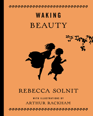 Waking Beauty - Solnit, Rebecca