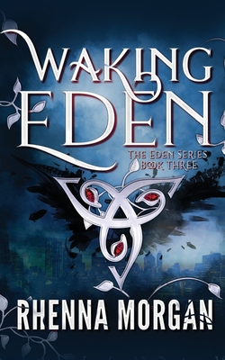 Waking Eden - Morgan, Rhenna