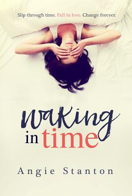 Waking in Time - Stanton, Angie