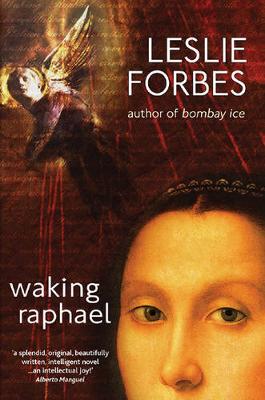 Waking Raphael - Forbes, Leslie