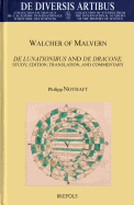 Walcher of Malvern, de Lunationibus and de Dracone: Study, Edition, Translation, and Commentary