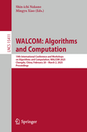 WALCOM: Algorithms and Computation: 19th International Conference and Workshops on Algorithms and Computation, WALCOM 2025, Chengdu, China, February 28 - March 2, 2025, Proceedings