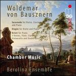 Waldemar von Bausznern: Chamber Music Vol. 1