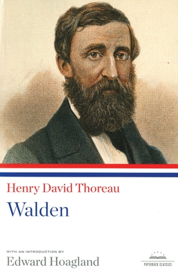 Walden: A Library of America Paperback Classic - Thoreau, Henry David, and Hoagland, Edward (Introduction by)