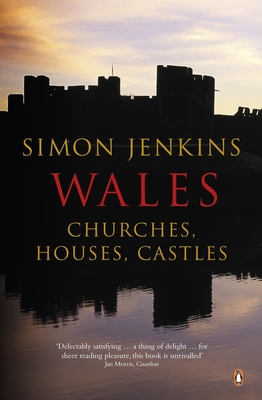 Wales: Churches, Houses, Castles - Jenkins, Simon