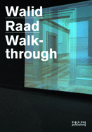 Walid Raad: Walkthrough