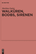 Walkren, Bodbs, Sirenen: Gedanken zur religionsgeschichtlichen Anbindung Nordwesteuropas an den mediterranen Raum