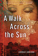 Walk Across the Sun - Addison, Corban