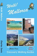 Walk! Mallorca - Davis, Charles, and Brawn, Ros (Editor)