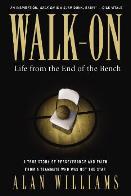 Walk-On: Life from the End of the Bench - Williams, Alan