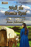 Walk the Promise Road: A Novel of the Oregon Trail