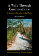 Walk Through Combinatorics, A: An Introduction to Enumeration and Graph Theory - Bona, Miklos