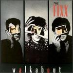 Walkabout - The Fixx